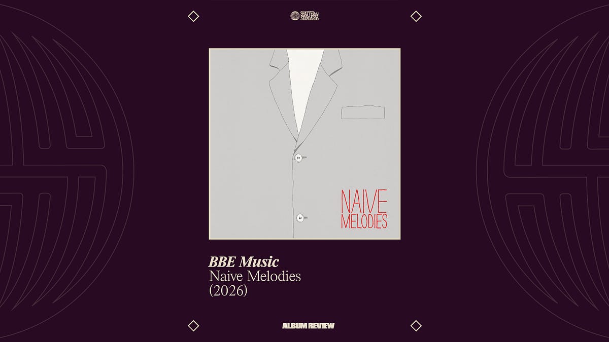 Album Review: Naive Melodies by Various Artists (BBE Music)