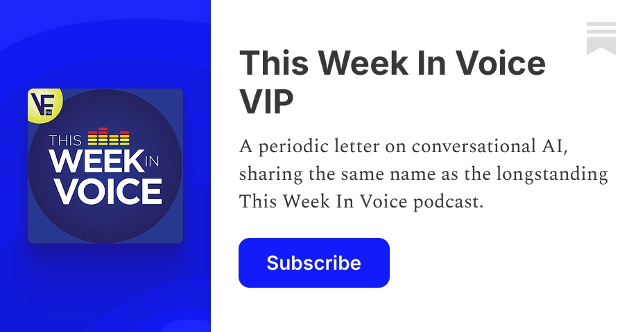 This Week In Voice VIP | Bradley Metrock | Substack