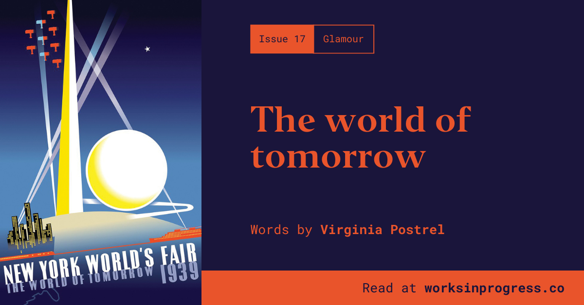 The world of tomorrow - Works in Progress