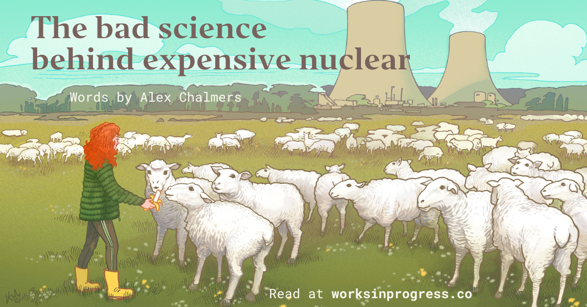 The bad science behind expensive nuclear - Works in Progress Magazine