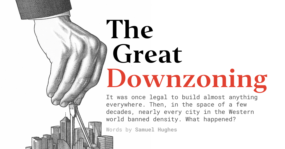 The Great Downzoning - Works in Progress Magazine
