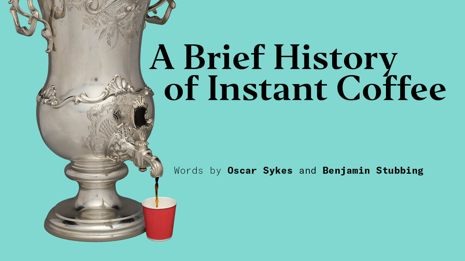A brief history of instant coffee - Works in Progress Magazine